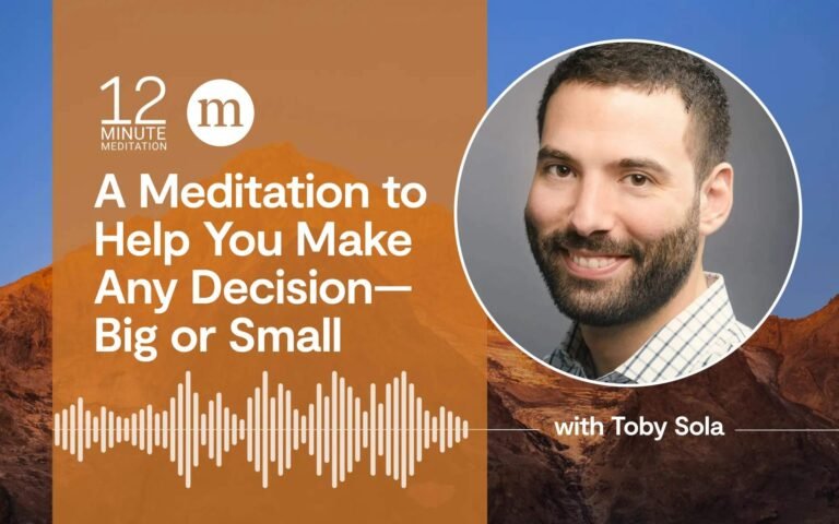 12MM_Toby-Sola_A-Meditation-to-Help-You-Make-Any-Decision—Big-or-Small.jpeg